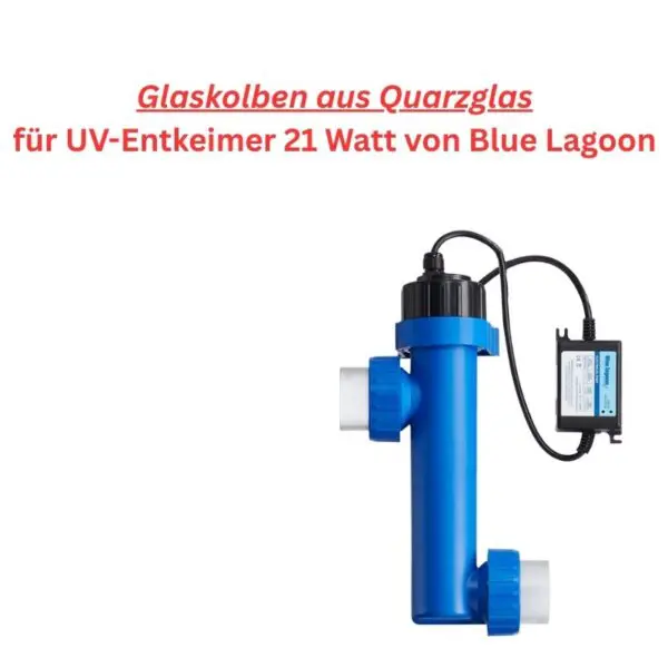 Glaskolben für UV-Entkeimer 21 Watt von Blue Lagoon